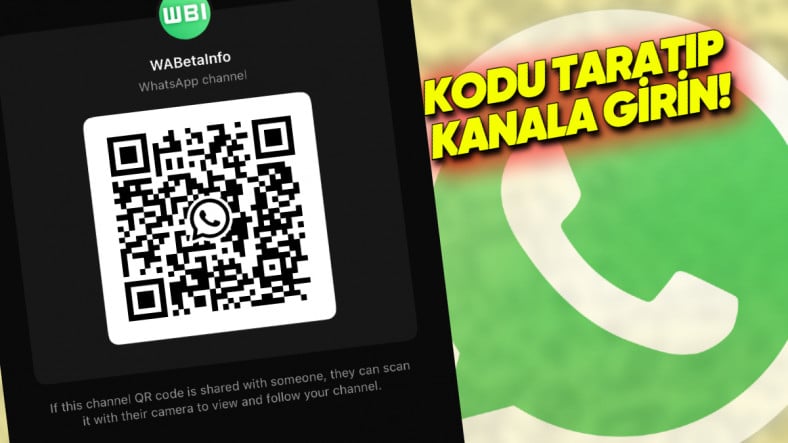 WhatsApp, Kanallara QR Kodla Katılmanızı Sağlayacak Çok Kullanışlı Bir Özellik Geliştiriyor! WhatsApp, Kanallara QR Kodla Katılmanızı Sağlayacak Çok Kullanışlı Bir Özellik Geliştiriyor!