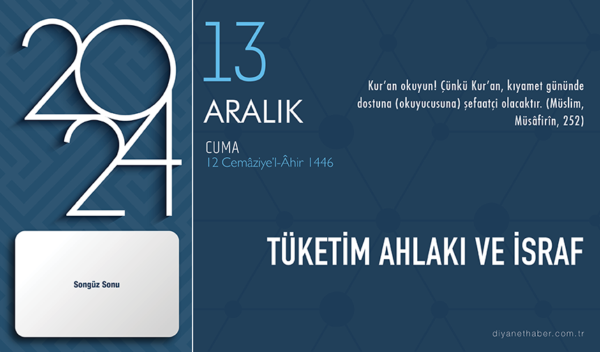 Tüketim ahlakı ve israf Tüketim ahlakı ve israf