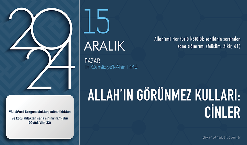Allah’ın görünmez kulları: Cinler