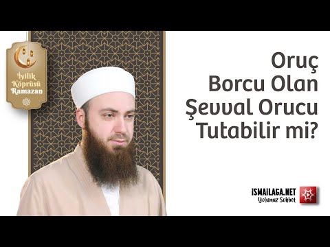 Oruç borcu olan Şevval orucu tutabilir mi? Oruç borcu olan Şevval orucu tutabilir mi?