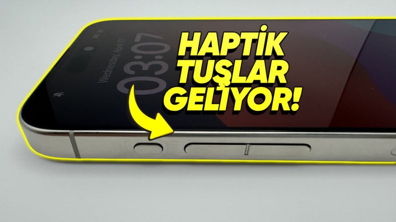Apple, Haptik Tuşlara Sahip iPhone Üzerinde Çalışıyor: Peki Nedir Bu ‘Haptik Tuşlar’?