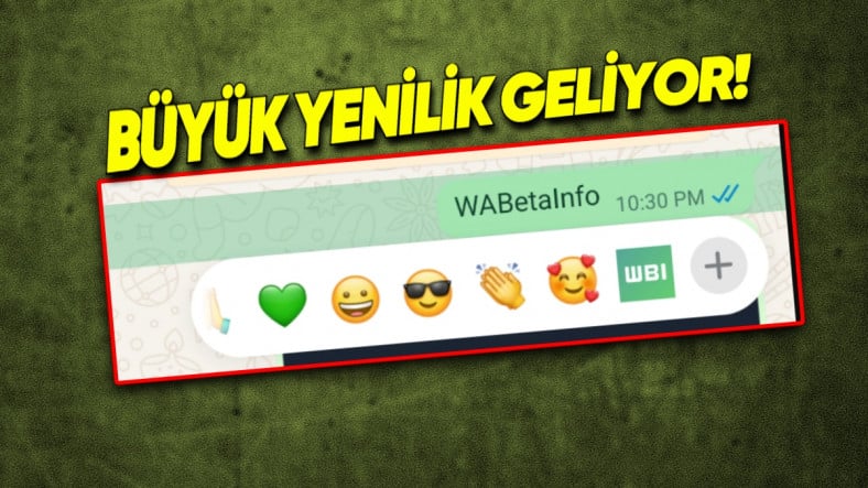 WhatsApp’ın Mesajlara Tepki Verme Özelliğine Sizi Çok Sevindirecek Bir Yenilik Geliyor! WhatsApp’ın Mesajlara Tepki Verme Özelliğine Sizi Çok Sevindirecek Bir Yenilik Geliyor!