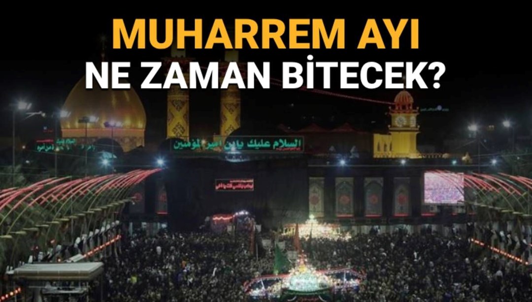 Muharrem ayı ne zaman bitiyor? Diyanet takvimine göre Muharrem ayı bitiş tarihi