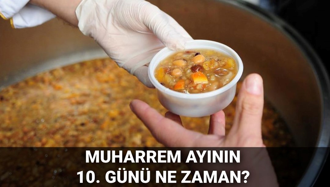 Muharrem ayının 10. günü ne zaman, ayın kaçında idrak edilecek? Aşure günü 2025 tarihi belli oldu Muharrem ayının 10. günü ne zaman, ayın kaçında idrak edilecek? Aşure günü 2025 tarihi belli oldu