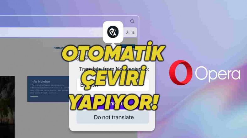 Opera One’a Uzun Süredir Beklenen “O” Güncelleme Geldi: İşte Tek Tıkla Çeviri Özelliği ve Diğer Yenilikler Opera One’a Uzun Süredir Beklenen “O” Güncelleme Geldi: İşte Tek Tıkla Çeviri Özelliği ve Diğer Yenilikler