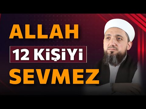 Kur'an'da Allah'ın Sevmediği 11 Sınıf İnsan Kur'an'da Allah'ın Sevmediği 11 Sınıf İnsan