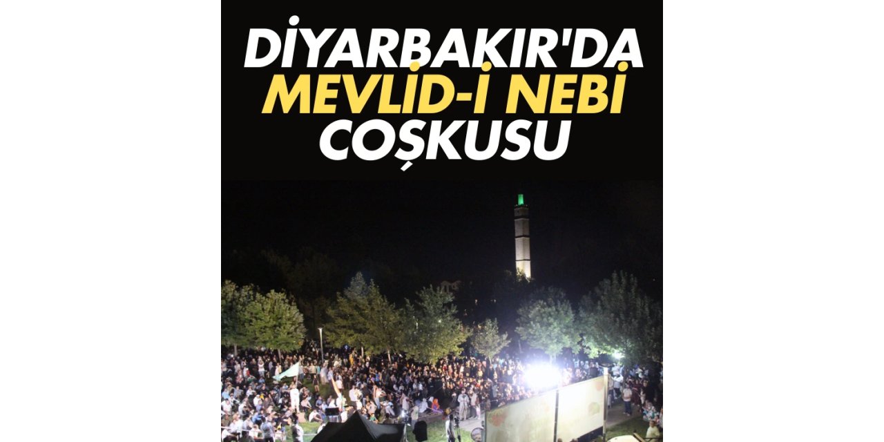 Diyarbakır’da Mevlid-i Nebi coşkusu