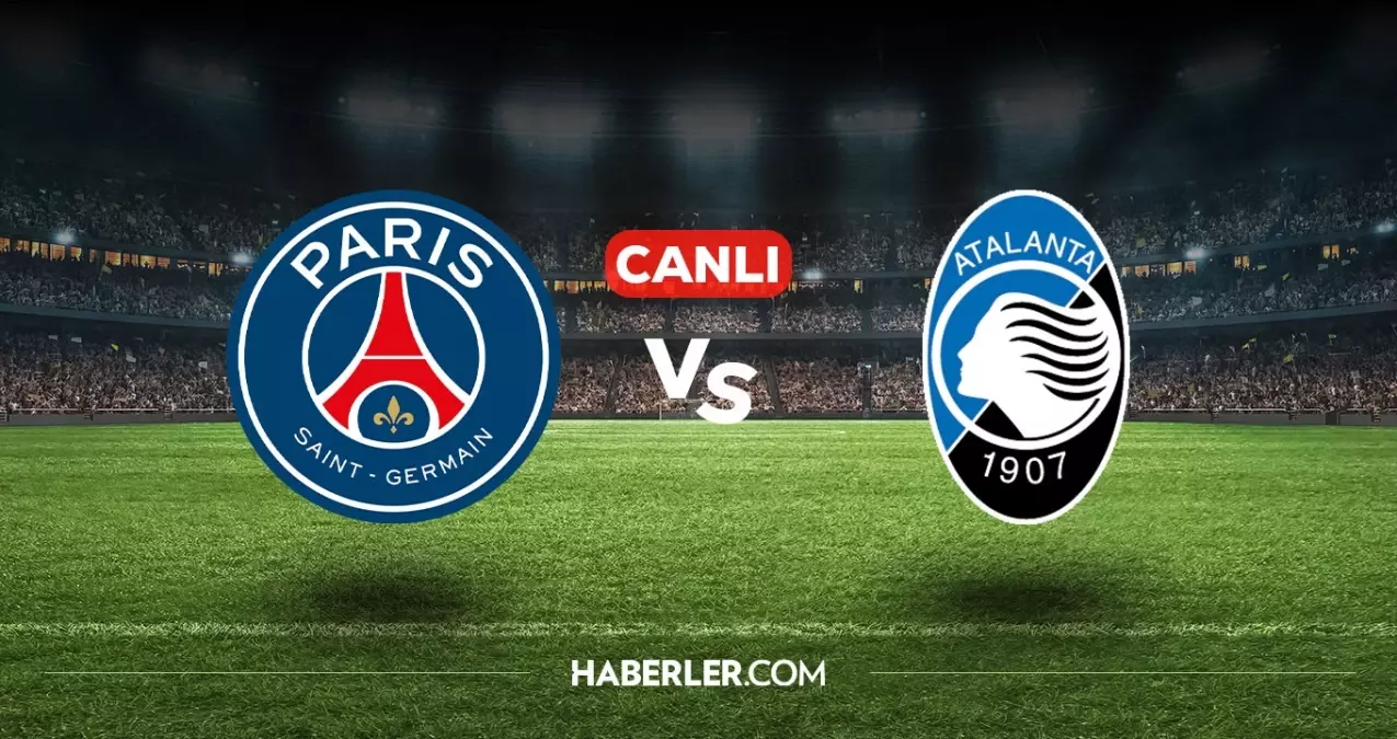 PSG Atalanta CANLI izle! (ŞİFRESİZ) PSG Atalanta maçı hangi kanalda, nasıl izlenir?