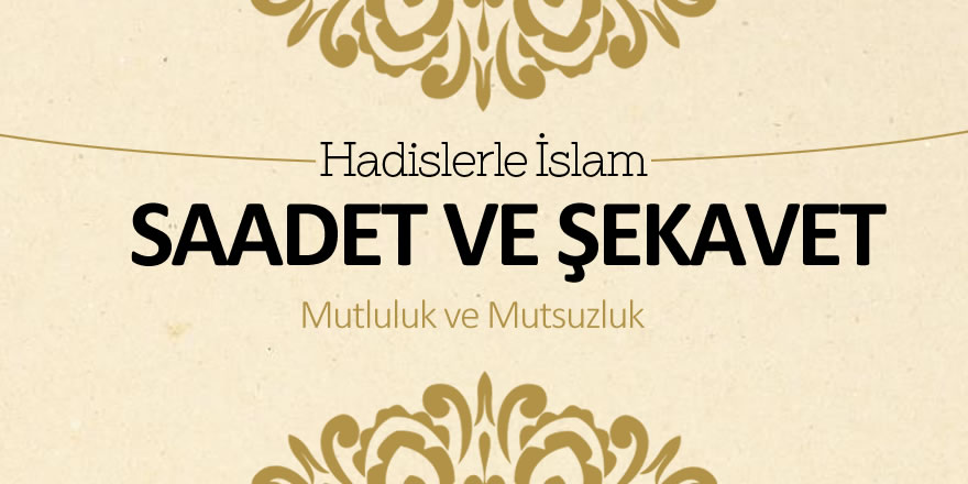 Saadet ve şekavet – Mutluluk ve mutsuzluk