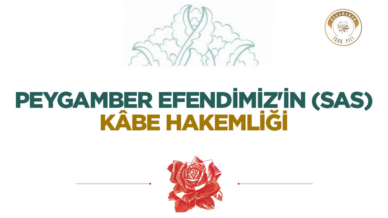 Peygamber Efendimiz'in (sas) Kâbe Hakemliği