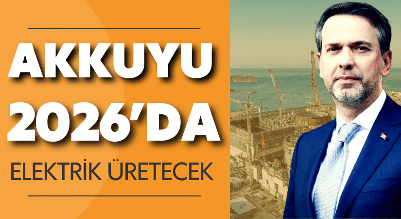 Akkuyu Nükleer Güç Santrali 2026’da Elektrik Üretecek Akkuyu Nükleer Güç Santrali 2026’da Elektrik Üretecek